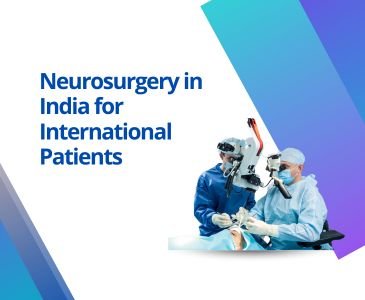 Neurosurgery in India for International Patients