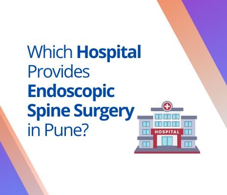 Which Hospital Provides Endoscopic Spine Surgery in Pune?